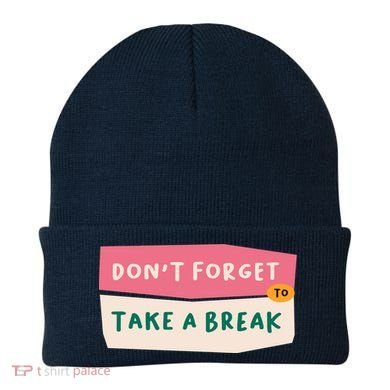 Dont Forget To Take A Break Work Beanie