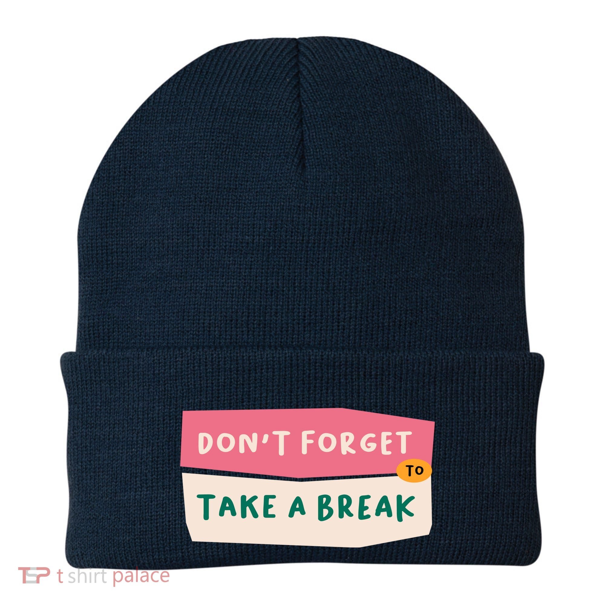 Dont Forget To Take A Break Work Beanie