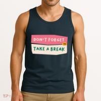 Dont Forget To Take A Break Work Tank Top thumb 3