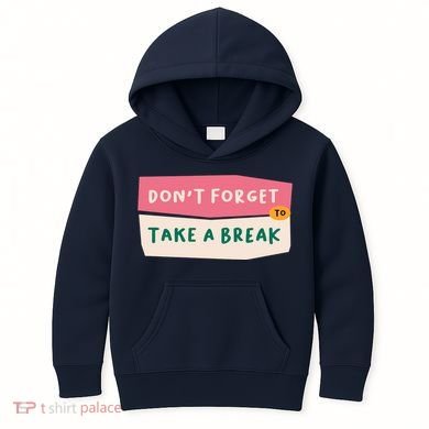 Dont Forget To Take A Break Work Kids Hoodie