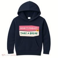 Dont Forget To Take A Break Work Kids Hoodie thumb 0