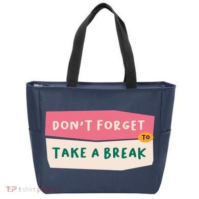 Dont Forget To Take A Break Work Tote Bag