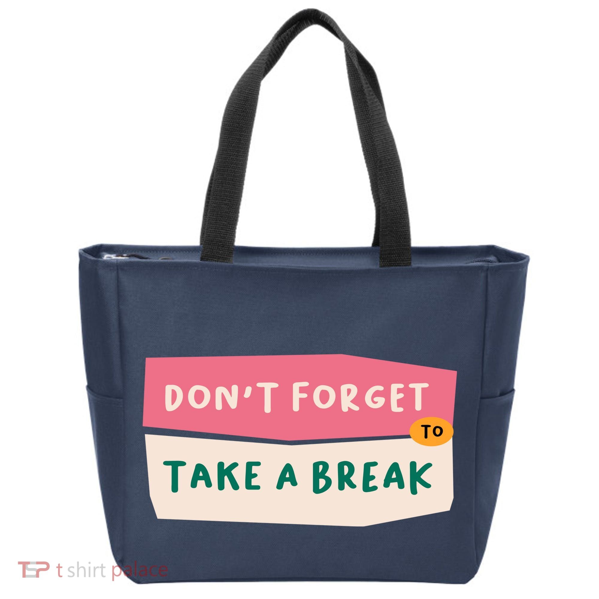 Dont Forget To Take A Break Work Tote Bag