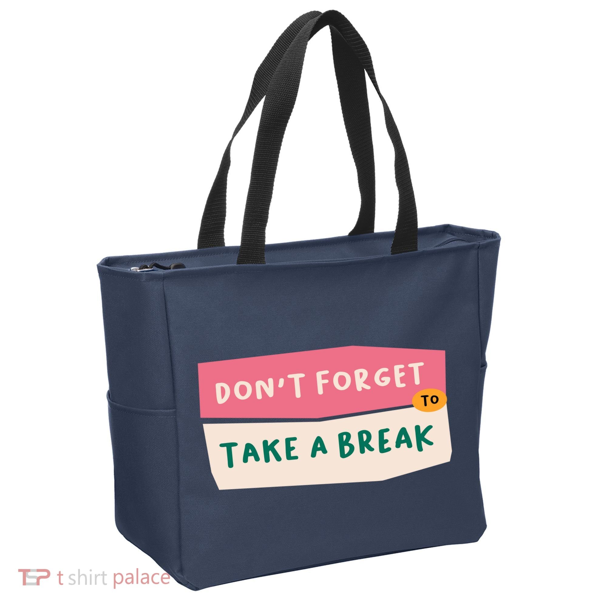 Dont Forget To Take A Break Work Tote Bag