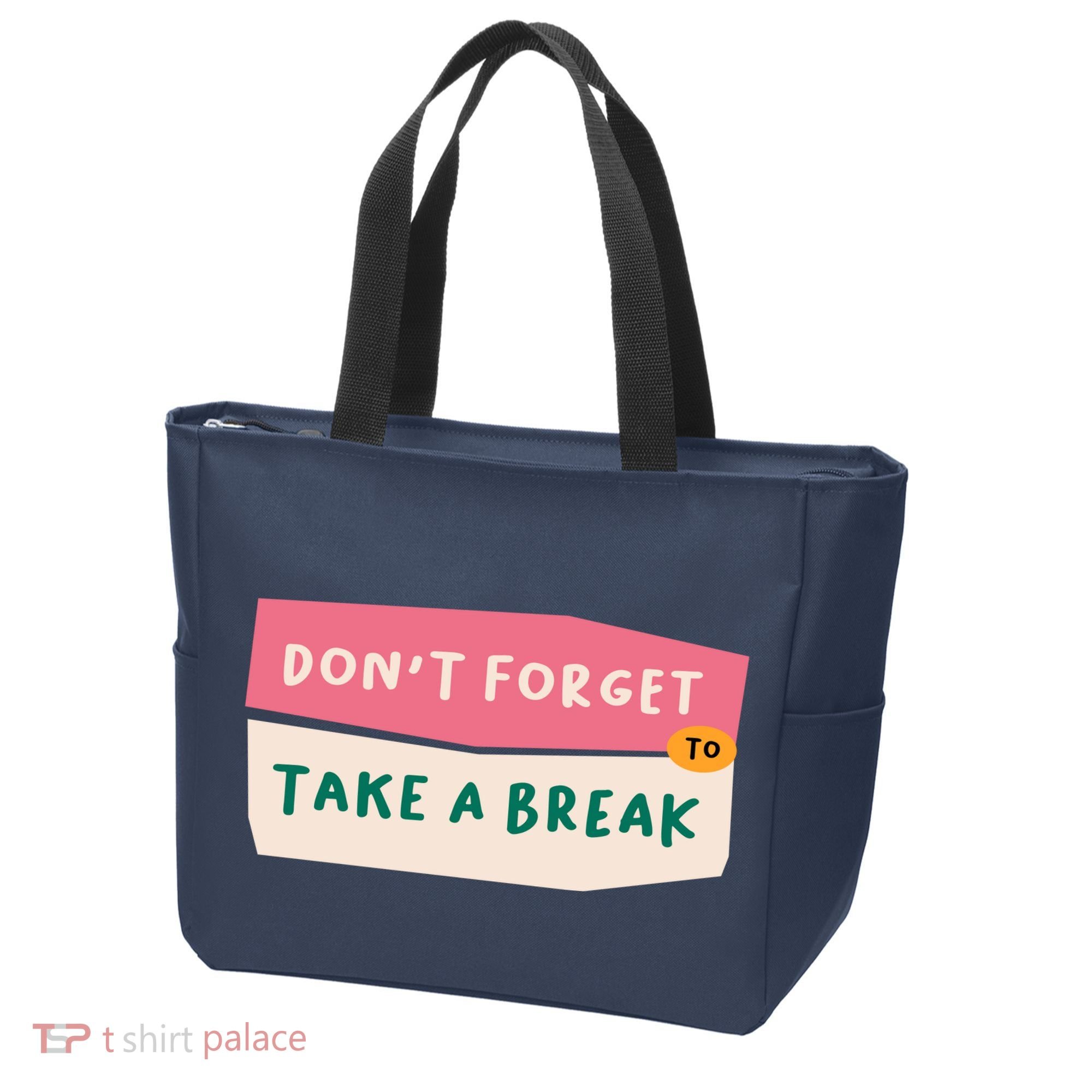 Dont Forget To Take A Break Work Tote Bag