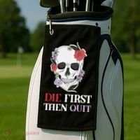 Die First Then Quit Motivational Quote Rose Skull Floral Cool Gift Golf Towel thumb 2