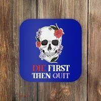 Die First Then Quit Motivational Quote Rose Skull Floral Cool Gift Coaster thumb 0