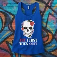Die First Then Quit Motivational Quote Rose Skull Floral Cool Gift Women's Tank Top thumb 3
