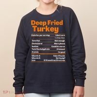 Deep Fried Turkey Shirt Thanksgiving Nutrition Facts Tee Women's Sweatshirt thumb 0