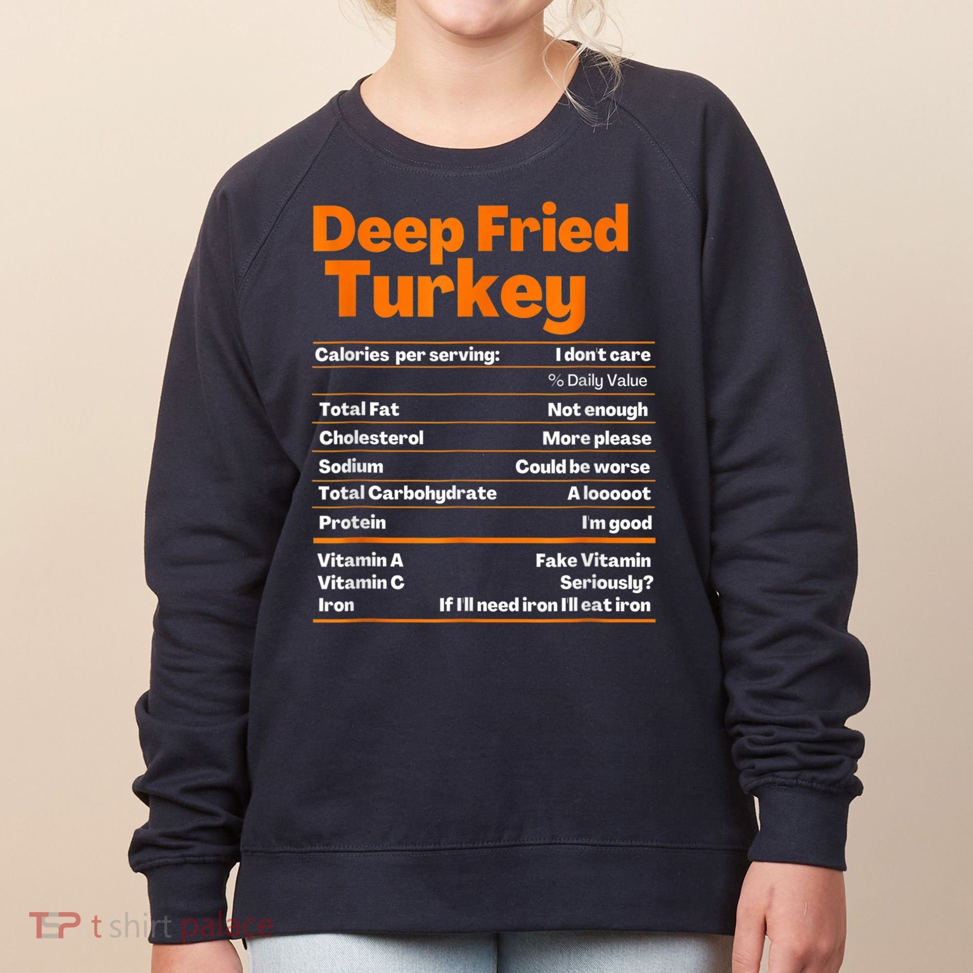 Deep Fried Turkey Shirt Thanksgiving Nutrition Facts Tee Women's Sweatshirt