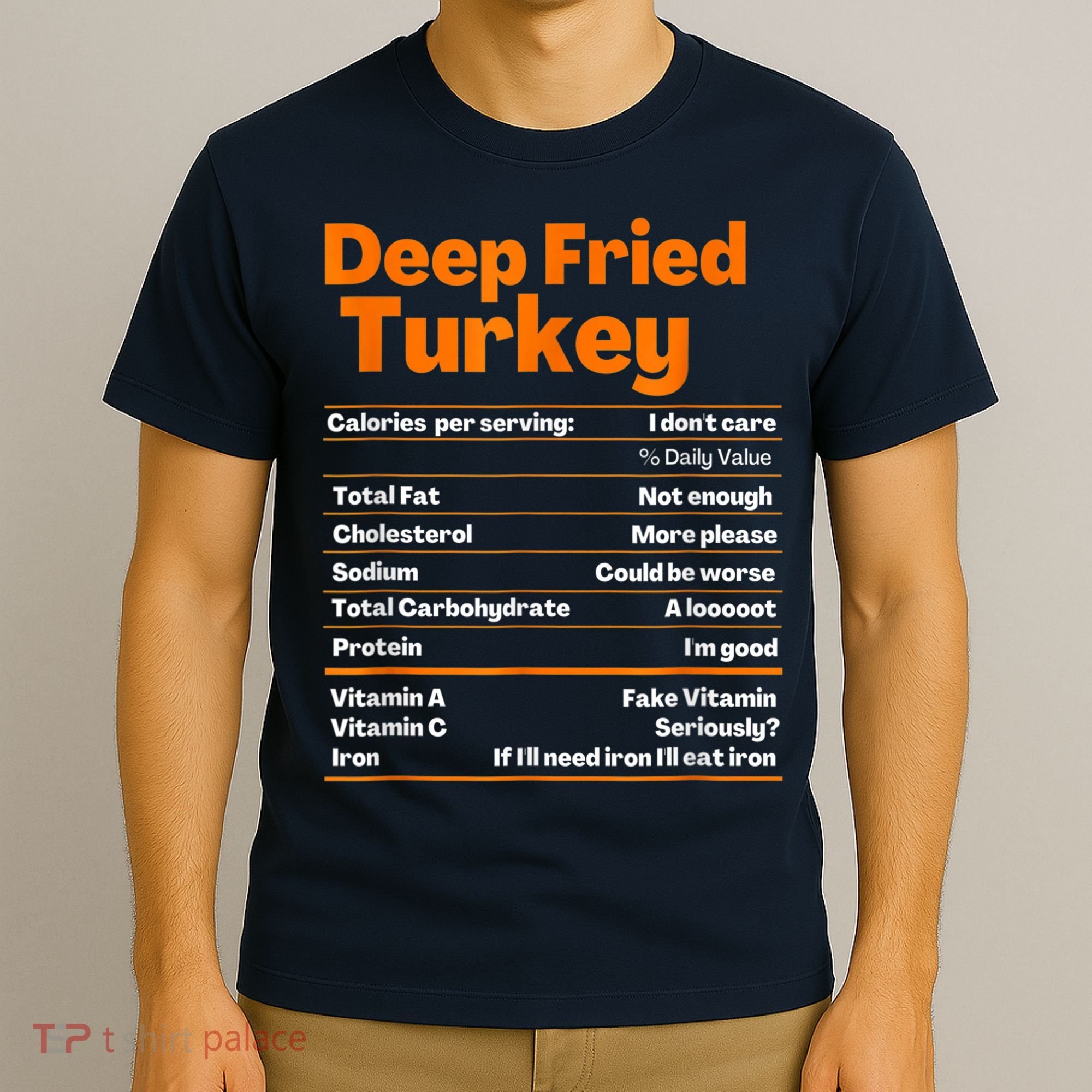 Deep Fried Turkey Shirt Thanksgiving Nutrition Facts Tee T-Shirt