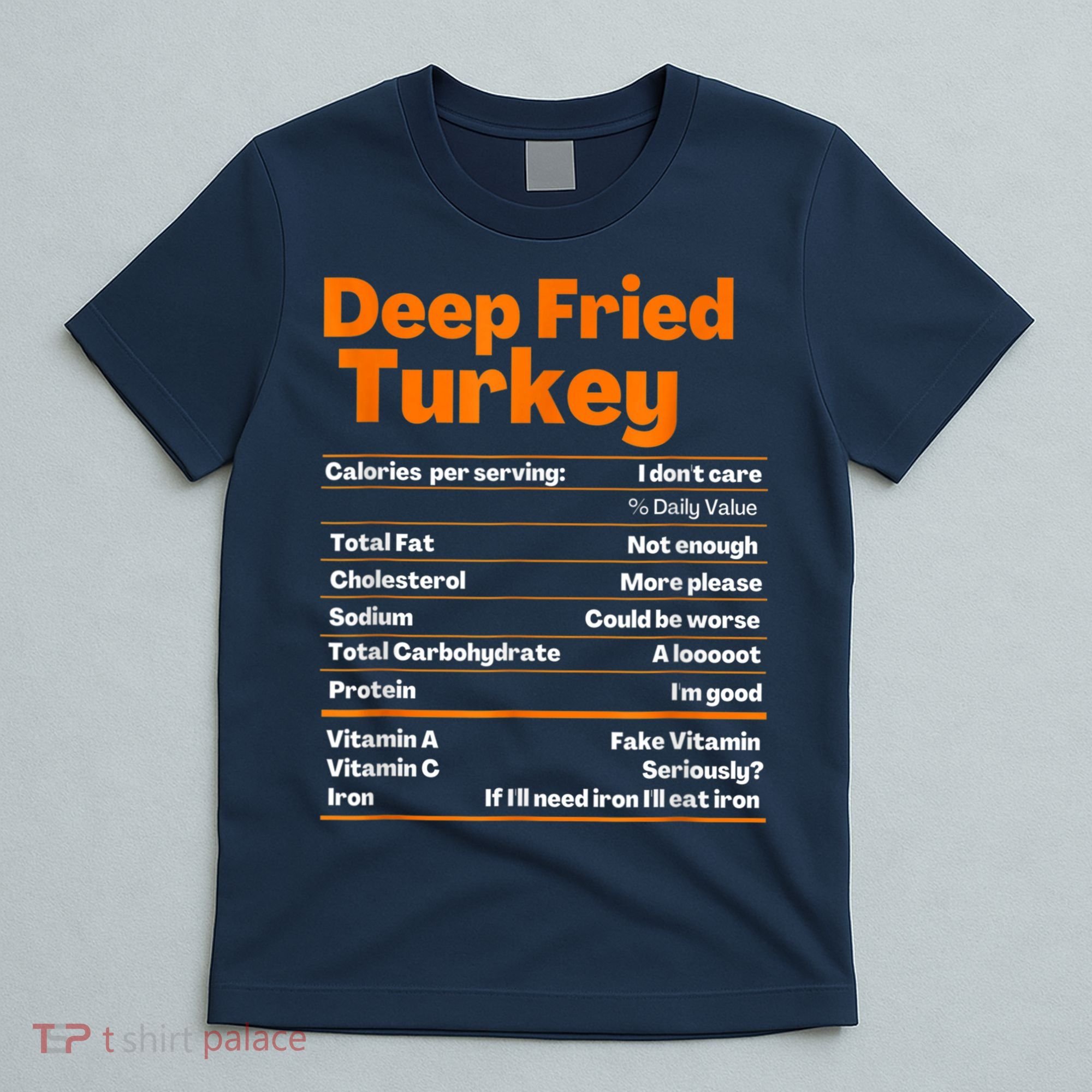 Deep Fried Turkey Shirt Thanksgiving Nutrition Facts Tee T-Shirt