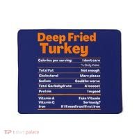 Deep Fried Turkey Shirt Thanksgiving Nutrition Facts Tee Mousepad thumb 0