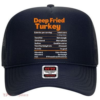 Deep Fried Turkey Shirt Thanksgiving Nutrition Facts Tee Hat