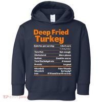 Deep Fried Turkey Shirt Thanksgiving Nutrition Facts Tee Toddler Hoodie thumb 0