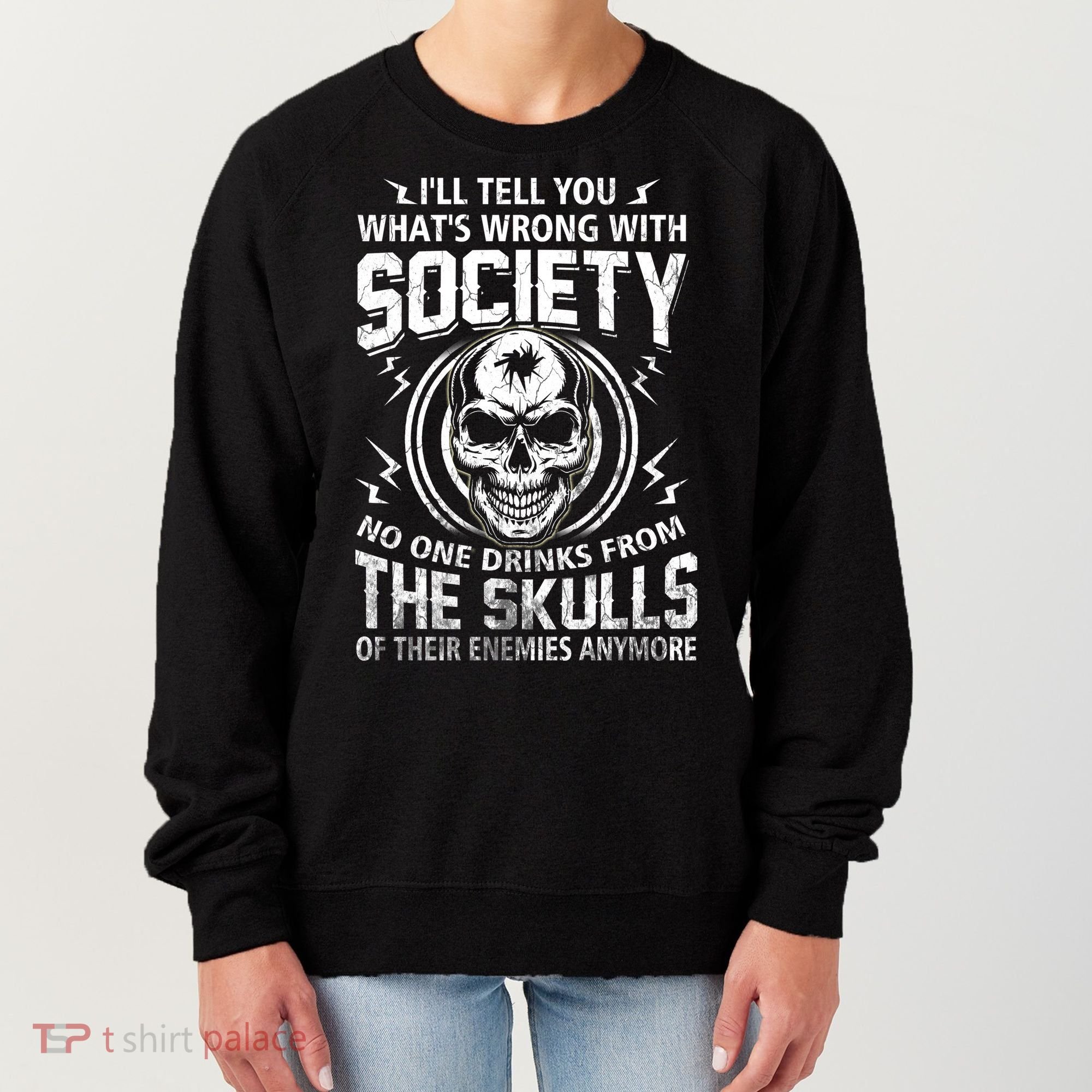 Drink From The Skull Of Your Enemies Wrong Society Women's Sweatshirt