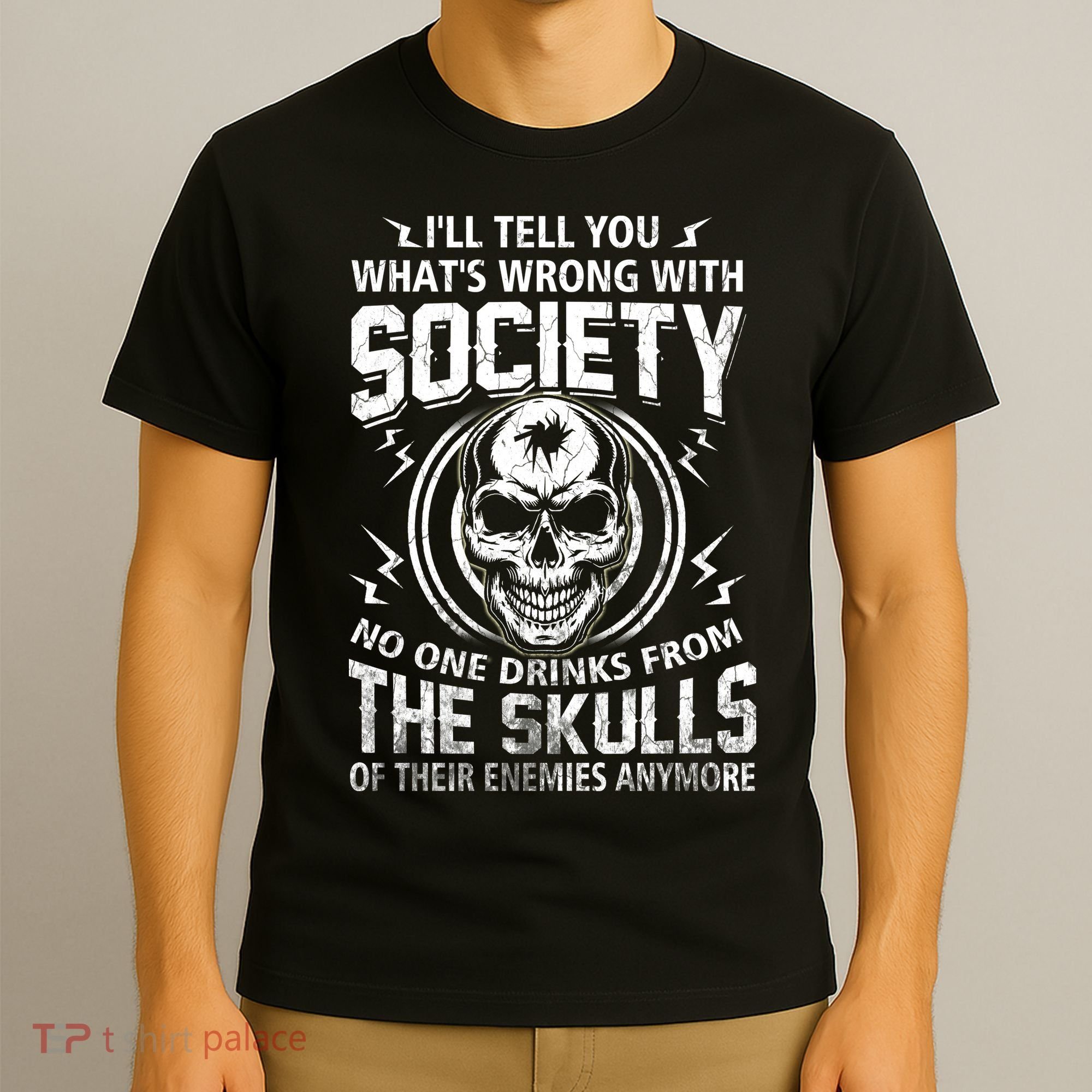 Drink From The Skull Of Your Enemies Wrong Society T-Shirt