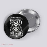 Drink From The Skull Of Your Enemies Wrong Society Button thumb 0