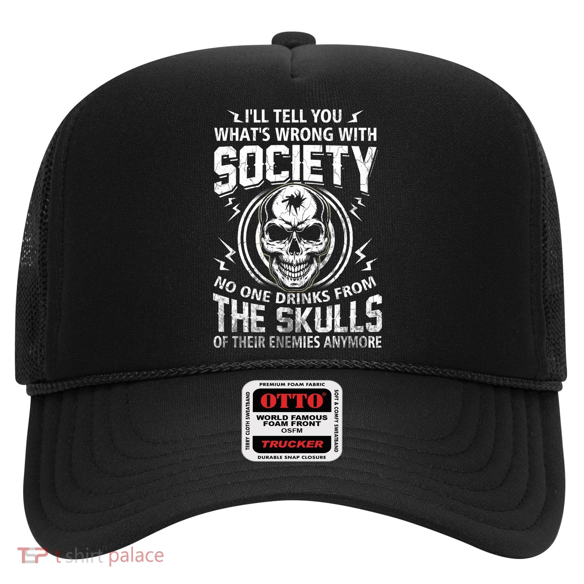Drink From The Skull Of Your Enemies Wrong Society Hat