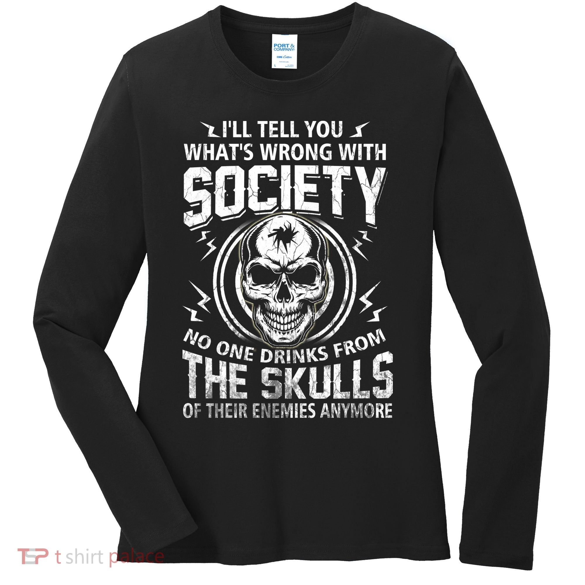 Drink From The Skull Of Your Enemies Wrong Society Women's Long Sleeve Shirt