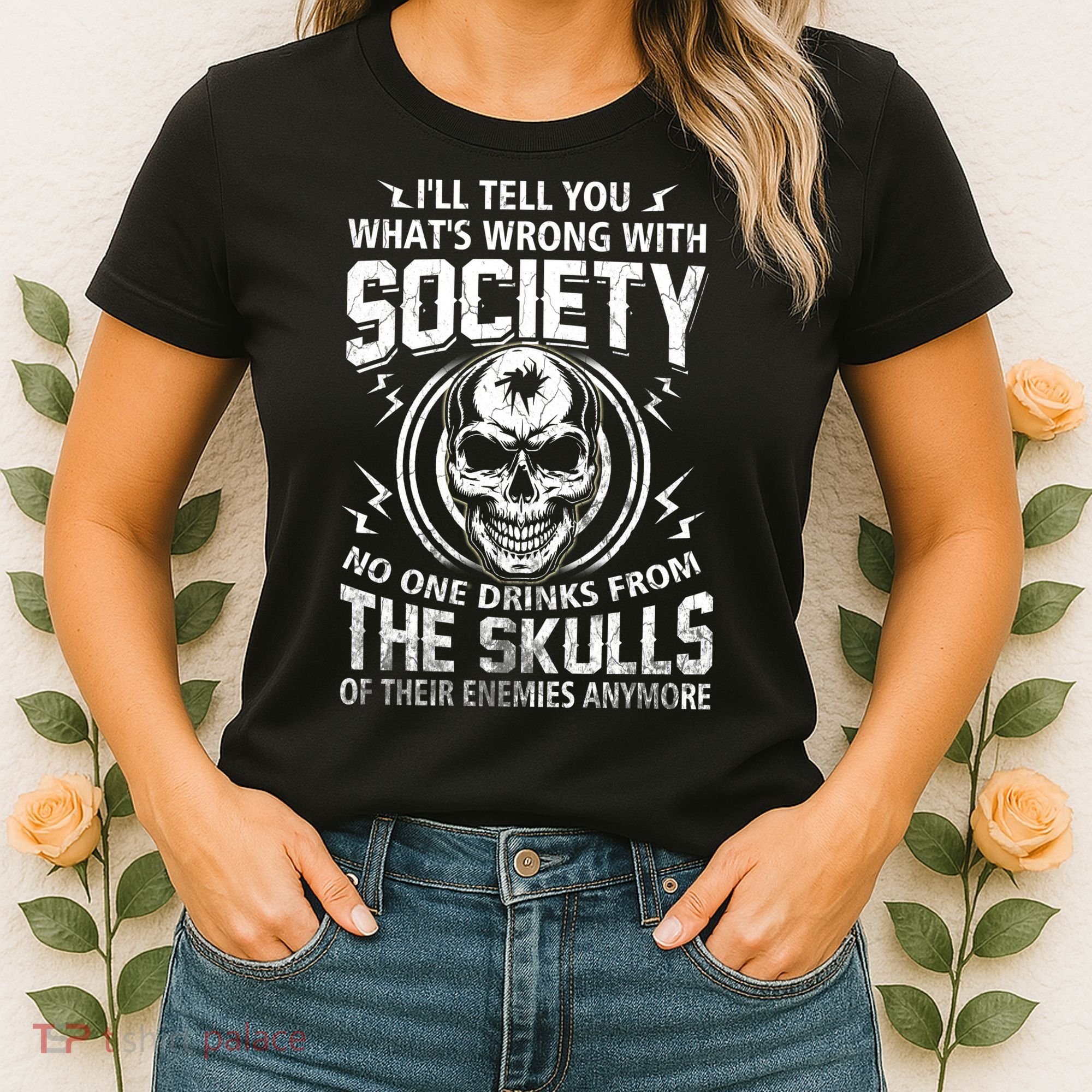 Drink From The Skull Of Your Enemies Wrong Society Women's T-Shirt
