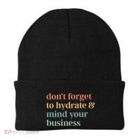 DonT Forget To Hydrate And Mind Your Business Beanie thumb 0