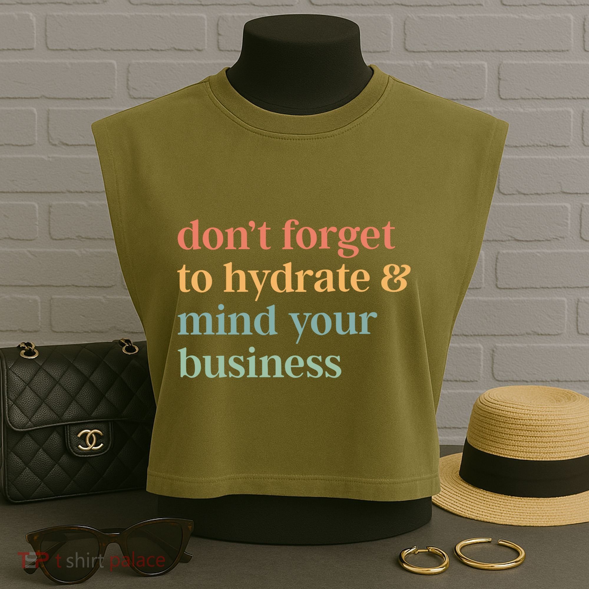 DonT Forget To Hydrate And Mind Your Business Garment-Dyed Women's Muscle Tee