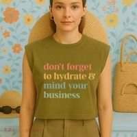 DonT Forget To Hydrate And Mind Your Business Garment-Dyed Women's Muscle Tee thumb 4