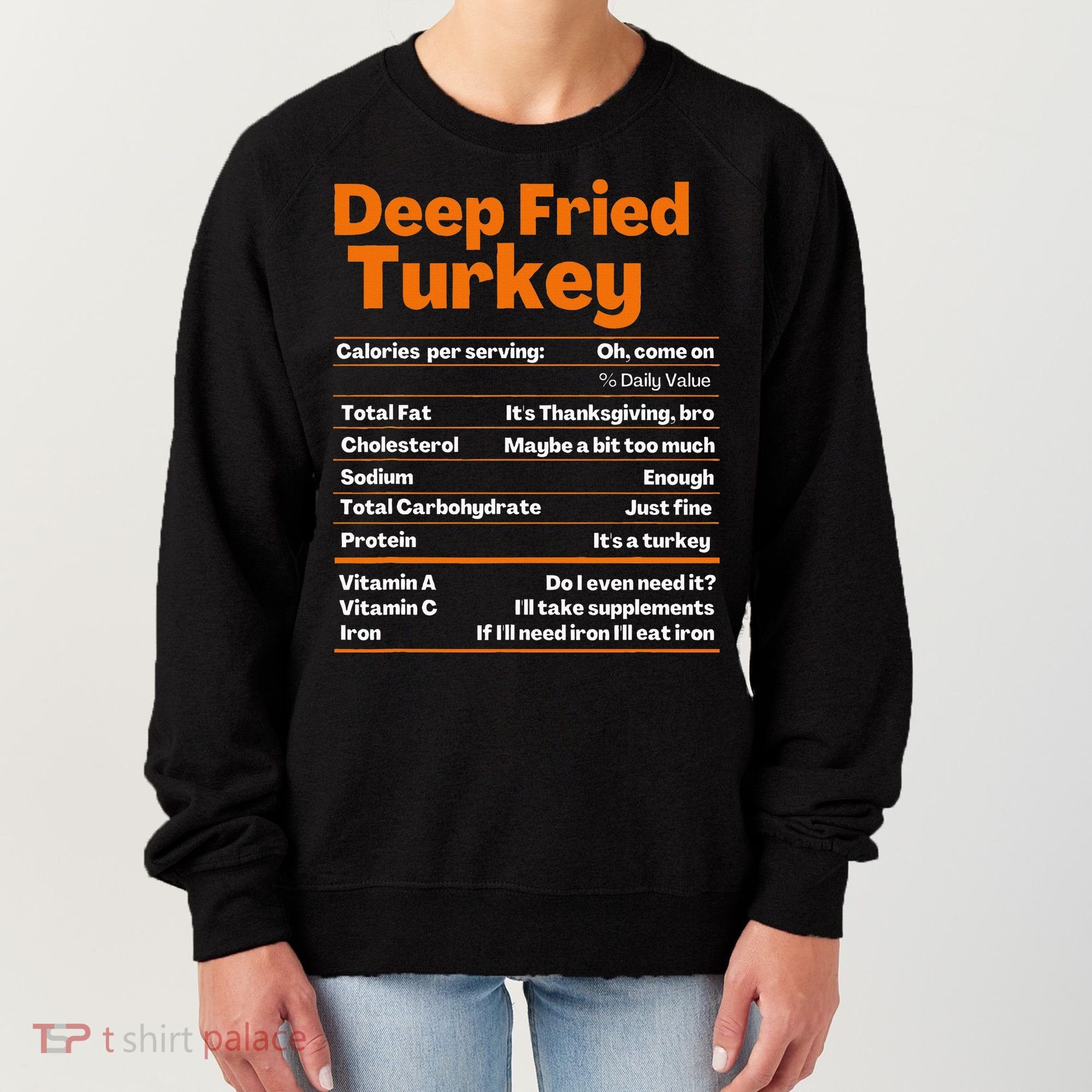Deep Fried Turkey  Thanksgiving Nutrition Facts Women's Sweatshirt