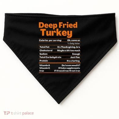Deep Fried Turkey  Thanksgiving Nutrition Facts USA-Made Doggie Bandana