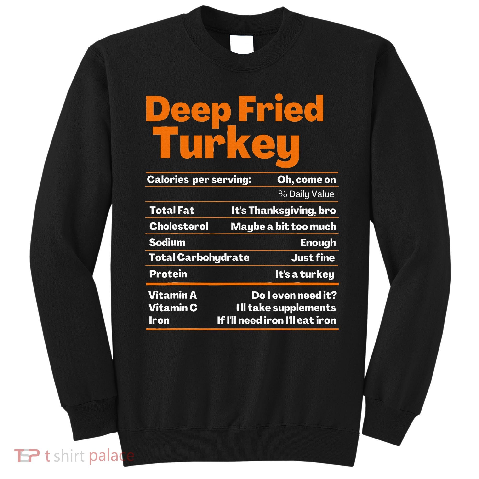 Deep Fried Turkey  Thanksgiving Nutrition Facts Sweatshirt