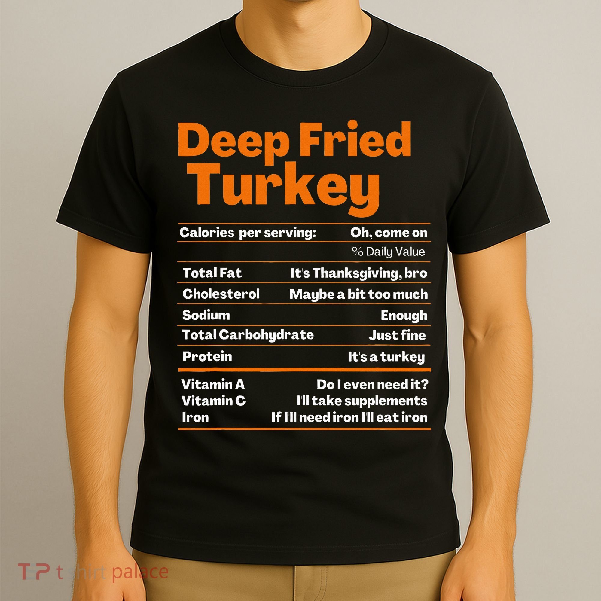 Deep Fried Turkey  Thanksgiving Nutrition Facts T-Shirt