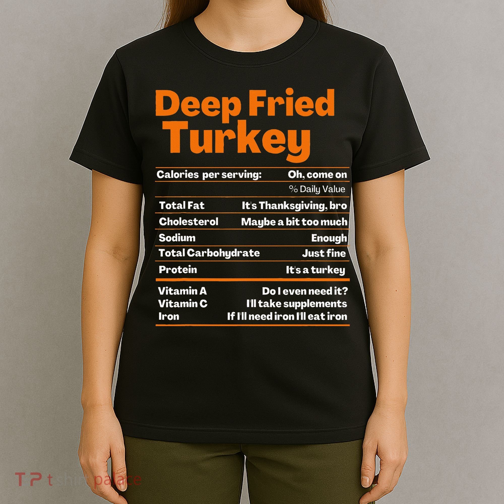 Deep Fried Turkey  Thanksgiving Nutrition Facts T-Shirt