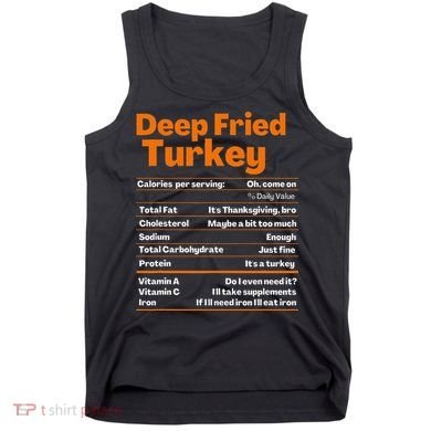 Deep Fried Turkey  Thanksgiving Nutrition Facts Tank Top