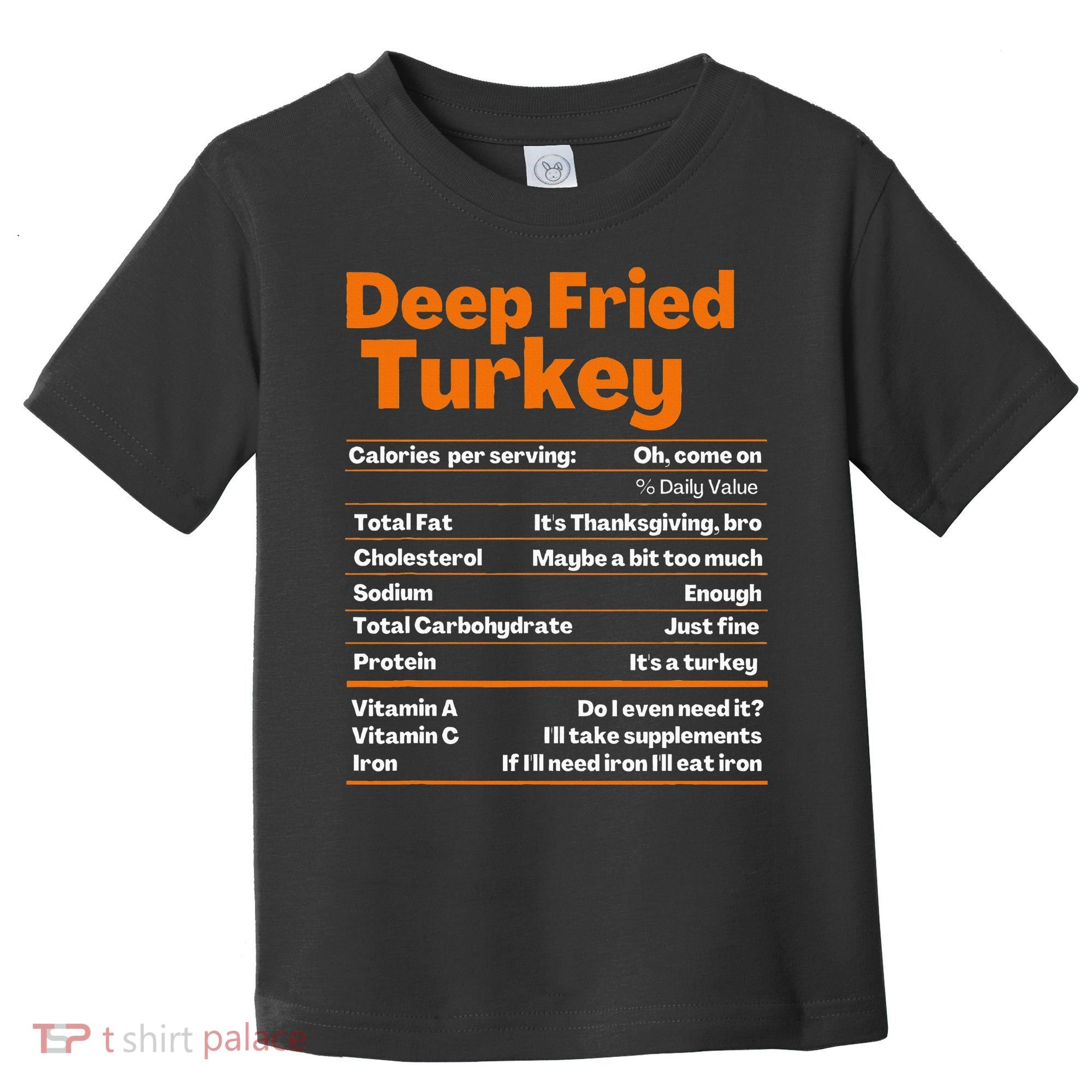 Deep Fried Turkey  Thanksgiving Nutrition Facts Toddler T-Shirt
