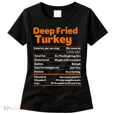 Deep Fried Turkey  Thanksgiving Nutrition Facts Women's T-Shirt