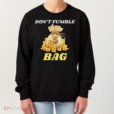 DonT Fumble The Bag Women's Sweatshirt