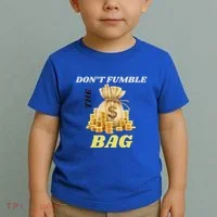 DonT Fumble The Bag Toddler T-Shirt thumb 2