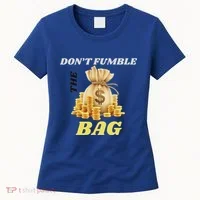 DonT Fumble The Bag Women's T-Shirt thumb 0