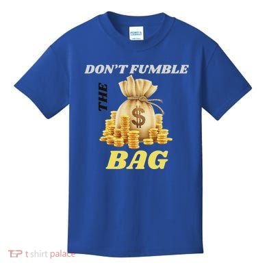 DonT Fumble The Bag Kids T-Shirt