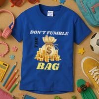 DonT Fumble The Bag Kids T-Shirt thumb 3