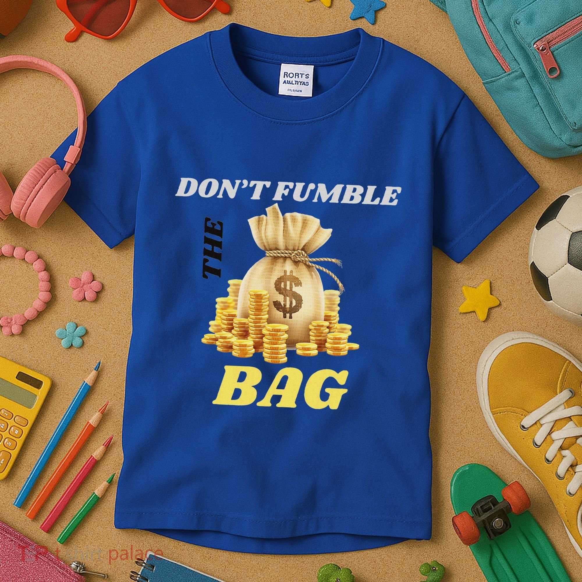 DonT Fumble The Bag Kids T-Shirt