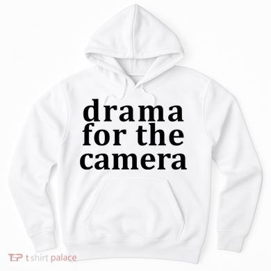Drama For The Camera Typography Minimalist Hoodie