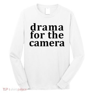 Drama For The Camera Typography Minimalist Long Sleeve Shirt