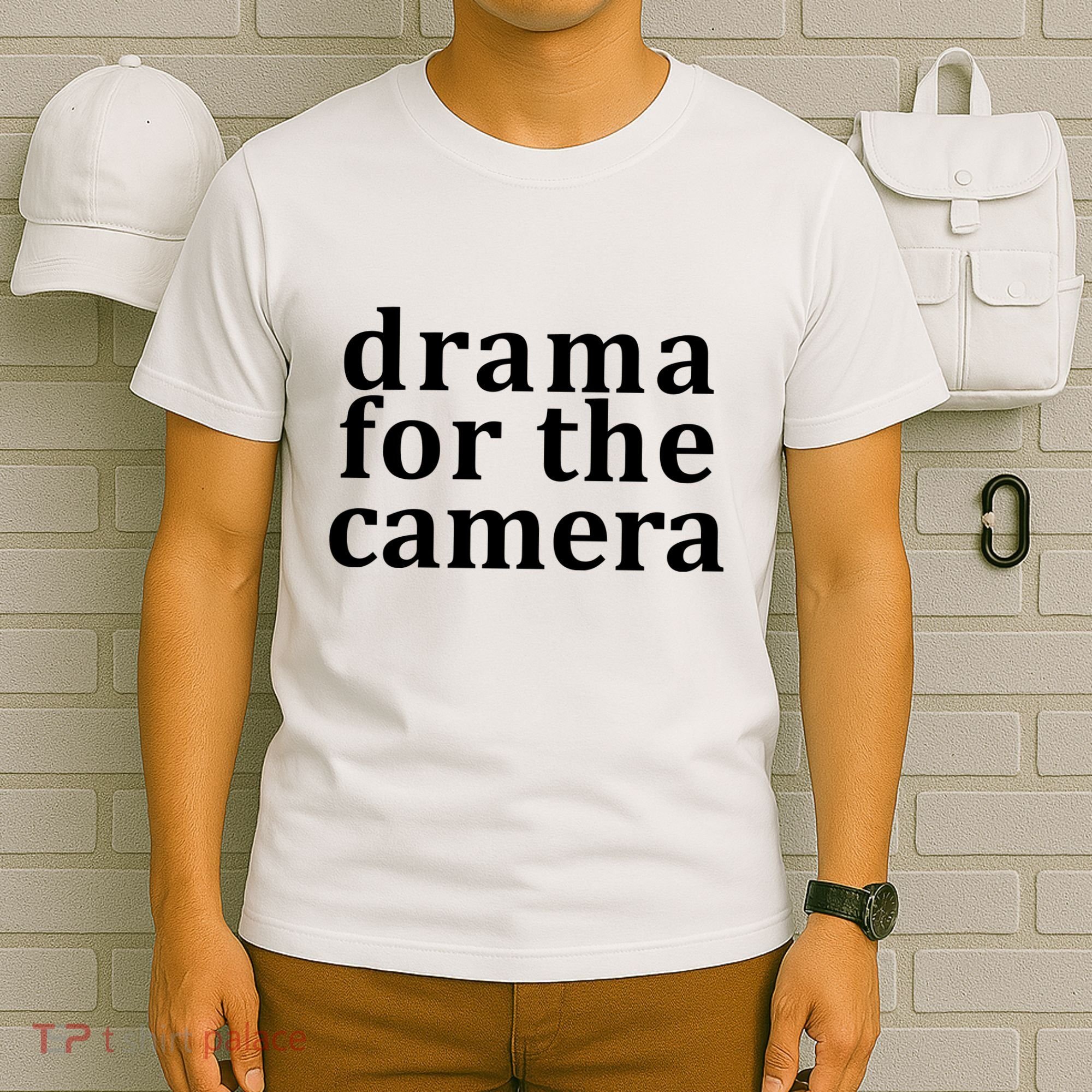 Drama For The Camera Typography Minimalist T-Shirt