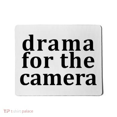 Drama For The Camera Typography Minimalist Mousepad
