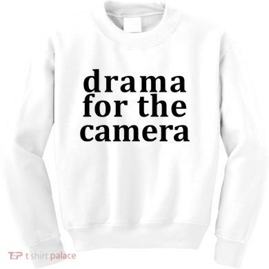Drama For The Camera Typography Minimalist Kids Sweatshirt