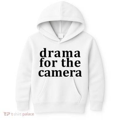 Drama For The Camera Typography Minimalist Kids Hoodie
