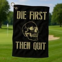Die First Then Quit Skull Proud Military Veteran Army Gift Golf Towel thumb 1