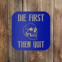 Die First Then Quit Skull Proud Military Veteran Army Gift Coaster thumb 0